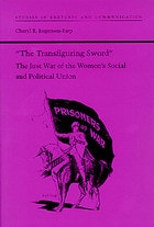 cover of The Transfiguring Sword: The Just War of the Women's Social and Political Union