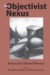 cover of The Objectivist Nexus: Essays in Cultural Poetics