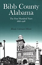 cover of Bibb County, Alabama: The First Hundred Years