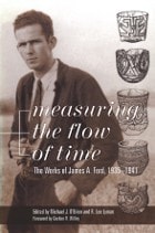 cover of Measuring the Flow of Time: The Works of James A. Ford, 1935-1941
