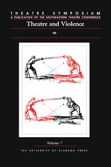 cover of Theatre Symposium, Vol. 7: Theatre and Violence