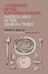 cover of Antiquities of the Southern Indians, Particularly of the Georgia Tribes