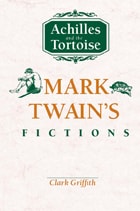 cover of Achilles and the Tortoise: Mark Twain's Fictions