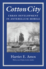 cover of Cotton City: Urban Development in Antebellum Mobile