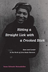 cover of Hitting A Straight Lick with a Crooked Stick: Race and Gender in the Work of Zora Neale Hurston