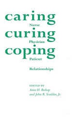 cover of Caring, Curing, Coping: Nurse, Physician, and Patient Relationships