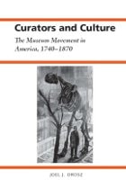 cover of Curators and Culture: The Museum Movement in America, 1740-1870