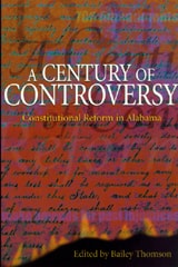 cover of A Century of Controversy: Constitutional Reform in Alabama