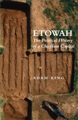 cover of Etowah: The Political History of a Chiefdom Capital