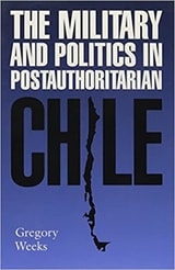 cover of The Military and Politics in Postauthoritarian Chile
