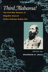 cover of Third Alabama!: The Civil War Memoir of Brigadier General Cullen Andrews Battle, CSA