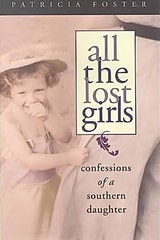 cover of All the Lost Girls: Confessions of a Southern Daughter