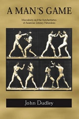 cover of A Man's Game: Masculinity and the Anti-Aesthetics of American Literary Naturalism