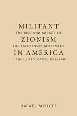cover of Militant Zionism in America: The Rise and Impact of the Jabotinsky Movement in the United States, 1926-1948