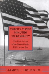 cover of Twenty-Three Minutes to Eternity: The Final Voyage of the Escort Carrier USS Liscome Bay