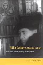 cover of Willa Cather and Material Culture: Real-World Writing, Writing the Real World