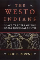 cover of The Westo Indians: Slave Traders of the Early Colonial South