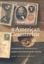 cover of The American Counterfeit: Authenticity and Identity in American Literature and Culture