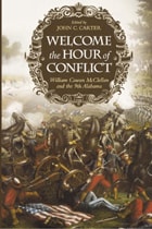 cover of Welcome the Hour of Conflict: William Cowan McClellan and the 9th Alabama
