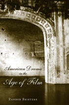 cover of American Drama in the Age of Film