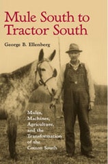 cover of Mule South to Tractor South: Mules, Machines, and the Transformation of the Cotton South