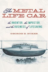 cover of The Metal Life Car: The Inventor, the Impostor, and the Business of Lifesaving