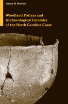 cover of Woodland Potters and Archaeological Ceramics of the North Carolina Coast