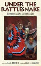 cover of Under the Rattlesnake: Cherokee Health and Resiliency