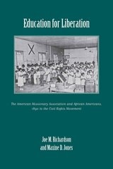 cover of Education for Liberation: The American Missionary Association and African Americans, 1890 to the Civil Rights Movement