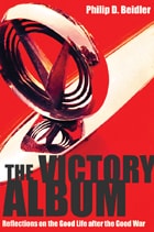 cover of The Victory Album: Reflections on the Good Life after the Good War