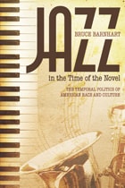 cover of Jazz in the Time of the Novel: The Temporal Politics of American Race and Culture