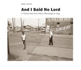 cover of And I Said No Lord: A Twenty-One-Year-Old in Mississippi in 1964