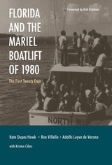 cover of Florida and the Mariel Boatlift of 1980: The First Twenty Days