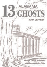 cover of Thirteen Alabama Ghosts and Jeffrey: Commemorative Edition
