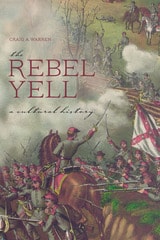 cover of The Rebel Yell: A Cultural History