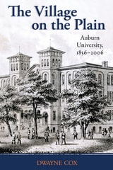 cover of The Village on the Plain: Auburn University, 1856–2006