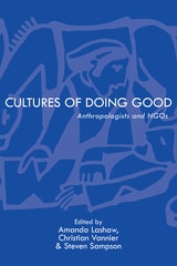 cover of Cultures of Doing Good: Anthropologists and NGOs