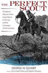 cover of The Perfect Scout: A Soldier’s Memoir of the Great March to the Sea and the Campaign of the Carolinas