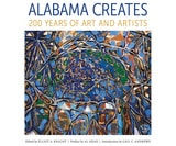 cover of Alabama Creates: 200 Years of Art and Artists