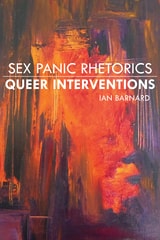 cover of Sex Panic Rhetorics, Queer Interventions