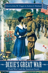 cover of Dixie's Great War: World War I and the American South