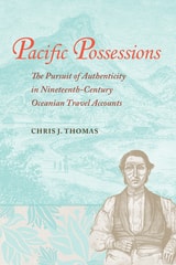 cover of Pacific Possessions: The Pursuit of Authenticity in Nineteenth-Century Oceanian Travel Accounts