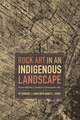 cover of Rock Art in an Indigenous Landscape: From Atlantic Canada to Chesapeake Bay