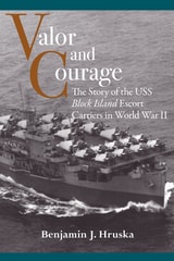 cover of Valor and Courage: The Story of the USS Block Island Escort Carriers in World War II