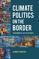 cover of Climate Politics on the Border: Environmental Justice Rhetorics