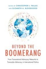cover of Beyond the Boomerang: From Transnational Advocacy Networks to Transcalar Advocacy in International Politics
