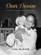 cover of Dear Denise: Letters to the Sister I Never Knew