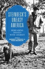 cover of Steinbeck’s Uneasy America: Rereading “Travels with Charley”