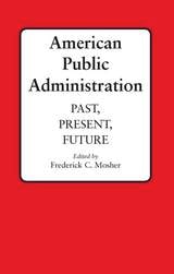 cover of American Public Administration: Past, Present, Future