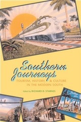cover of Southern Journeys: Tourism, History, and Culture in the Modern South